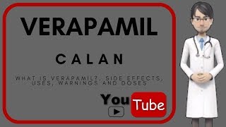 💊 What is Verapamil Side effects uses doses mechanism of action benefits of verapamil Calan [upl. by Miksen]