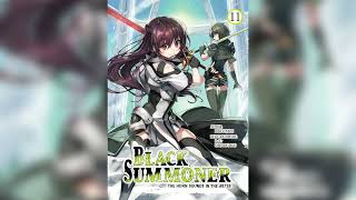 BLACK SUMMONER Volume 11 Light Novel Audiobook [upl. by Astrid]