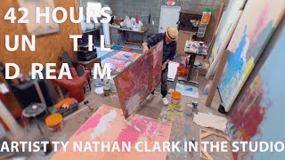 Abstract Painter Ty Nathan Clark in the Studio 42 Hours until Dream [upl. by Carma5]