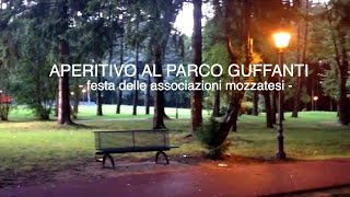 Aperitivo al Parco Guffanti  Festa delle Associazioni  Mozzate [upl. by Selimah]