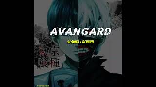 avangard slowedreverb [upl. by Mair]