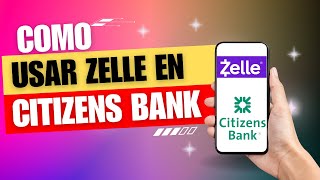 Como Usar Zelle Citizens Bank [upl. by Retrac]