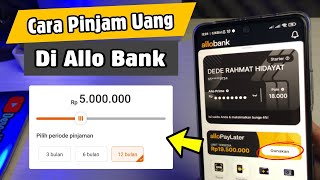 Pinjaman Online Langsung Cair di Allo Bank [upl. by Amandie]