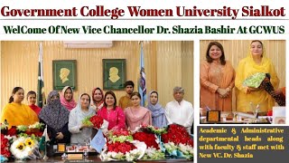 Few Glimpse Of Warm Welcome To New Vice Chancellor Dr Shazia Bashir At GCWUS Sialkot GCWUS Sialkot [upl. by Sokcin684]