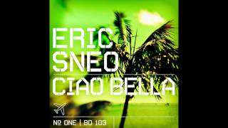 Eric Sneo  Ciao Bella Original Remastered Beatdisaster [upl. by Adnwahsor]