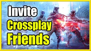 How to Invite Crossplay Friends in Battlefield 2042 PS4 PS5 Xbox PCCant Invite Friends [upl. by Barbabas591]