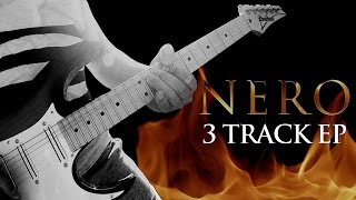 NERO 2017  3 Track EP rockin guitar instrumentals [upl. by Kram594]