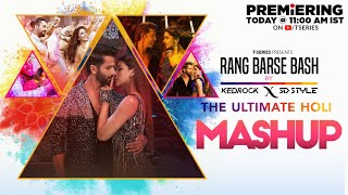 RANG BARSE BASH THE ULTIMATE HOLI MASHUP  HOLI PARTY MASHUP  KEDROCK X SD STYLE  TSERIES [upl. by Gillian]