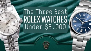 The 3 Best Rolex watches to Buy Under €8000 [upl. by Juieta]