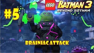 LEGO Batman 3 Beyond Gotham 3DS  Part 5 Brainiac Attack [upl. by Maillw]