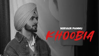 KHOOBIA  Nirvair Pannu OFFICIAL VIDEO LBE Album  Latest Punjabi Songs 2024 [upl. by Alviani]