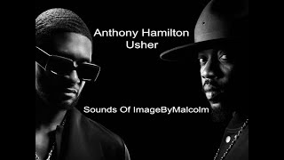 Usher ft Anthony Hamilton REMIX 2024 [upl. by Michaelina]