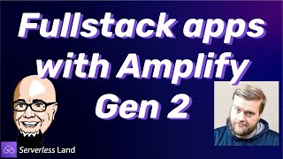 Fullstack apps with Amplify Gen 2  Serverless Office Hours [upl. by Elsbeth]