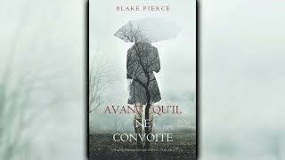 Avant quil ne convoite par Blake Pierce  Livres Audio Gratuit Complet [upl. by Meeharbi251]