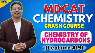 Chemistry of Hydrocarbons  Lecture 19 B  Crash Course  MDCAT  Prof Wajid Ali Kamboh  WAK [upl. by Akehsar]