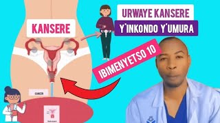 IBIMENYETSO 10 BIKWEREKA KO URWAYE KANSERE YINKONDO YUMURA [upl. by Stuckey]