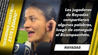 Declaraciones de las campeonas de la Liga MX Femenil Rayadas  ONCE Diario [upl. by Lancey]