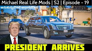 Michael Real Life Mods  S2  Episode  19  PRESIDENT ARRIVES  2k Resolution  THE COSMIC BOY [upl. by Ayin]