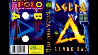 Delta  Ada Bambo Raj 1997 Disco Polo  Eurodance [upl. by Pace503]