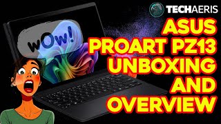 ASUS ProArt PZ13 Unboxing and Overview [upl. by Nnylarac]