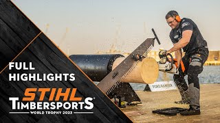 Full highlights  STIHL TIMBERSPORTS® World Trophy 2023 in Rotterdam [upl. by Zilada]