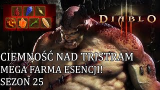 Diablo 3 RoS  PORADNIK  SEZON 25  CIEMNOŚĆ NAD TRISTRAM  MEGA FARMA ESENCJI ORAZ KLEJNOTÓW [upl. by Anitirhc]