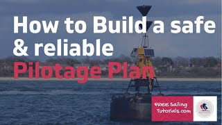 How to Create a Safe and Reliable Pilotage Plan [upl. by Ibrad]