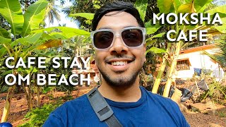 Moksha Cafe Om beach  Gokarna tour  Cafe stays in Gokarna  are they any good [upl. by Miru]