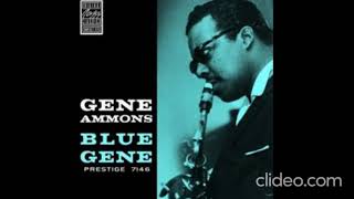 Gene Ammons  Blue Gene 1958 [upl. by Harwell169]