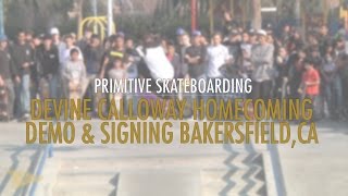 Devine Calloway Primitive Skate Homecoming Demo amp Signing Bakersfield CA [upl. by Harrie581]