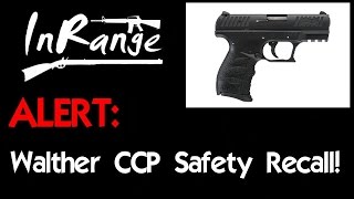 Walther CCP Safety Recall [upl. by Nasus509]