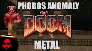 Phobos Anomaly DOOM E1M8 METAL COVER [upl. by Zannini]