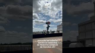 Explosão em carreta dentro de indústria de produtos químicos em Paulínia SP [upl. by Oralle]