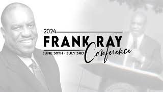 2024 Frank Ray Conference Speakers [upl. by Aicatsana]