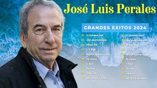 José Luis Perales  30 Grandes Éxitos Sus Mejores Canciones [upl. by Lebama]