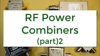 29 RF Power Combiners Part2 Adv 16 [upl. by Idarb680]