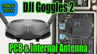 DJI Goggles 2  PCB Deep Dive amp Internal Antennas [upl. by Ailaham]