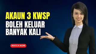 AKAUN 3 KWSP BOLEH KELUAR BANYAK KALI [upl. by Gibbs]