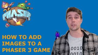 How to Add Images in Phaser 3 [upl. by Goddart]