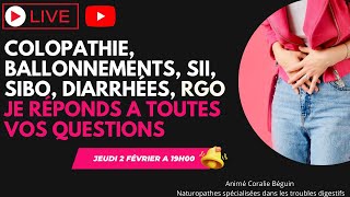 Ballonnements constipation RGO SII COLOPATHIE  je réponds à vos questions  Coralie Béguin [upl. by Remlap]