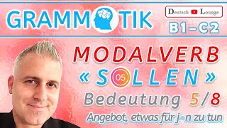 Modalverb SOLLEN  58 Angebot etwas für jemanden zu tun  Grammatik Deutsch  GER B1 B2 C1 C2 [upl. by Brill276]