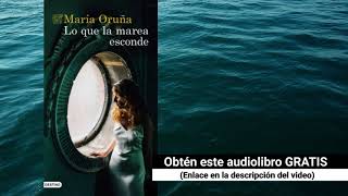 Lo que la marea esconde Audiolibro María Oruña [upl. by Dowzall694]