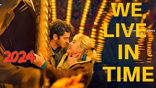 We Live in Time 2024 Full Movie  We Live in Time Full Movie Explained Andrew Garfield Facts [upl. by Suolhcin449]