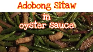 Adobong Sitaw in Oyster Sauce  Budget Friendly Recipe [upl. by Figge930]