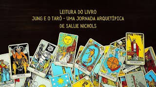 Leitura do Livro quotJung e o Tarô  Uma Jornada Arquetípicaquot de Sallie Nichols [upl. by Donnell]