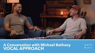 Michael Bethany  Vocal Approach Gateway Worship Training [upl. by Fulvia]