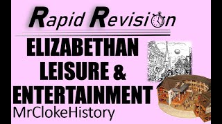 GCSE History Rapid Revision Elizabethan Sport Leisure and Entertainment [upl. by Nauqaj]