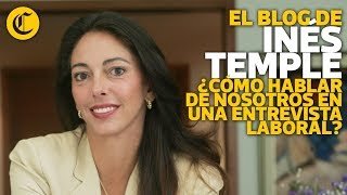 ¿Cómo hablar de nosotros en una entrevista laboral  Inés Temple [upl. by Earle]