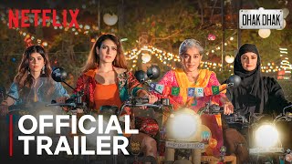 Dhak Dhak  Official Trailer  Now Streaming  Netflix India [upl. by Aibonez998]