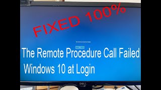 The Remote Procedure Call Failed Windows 10 at Login Fixed 100 Success [upl. by Link]